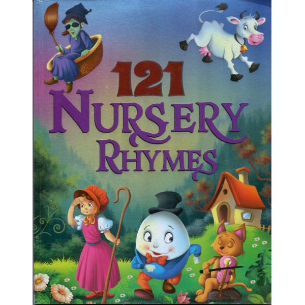 Nursery Rhymes - 121 Nursery Rhymes In 1 Book